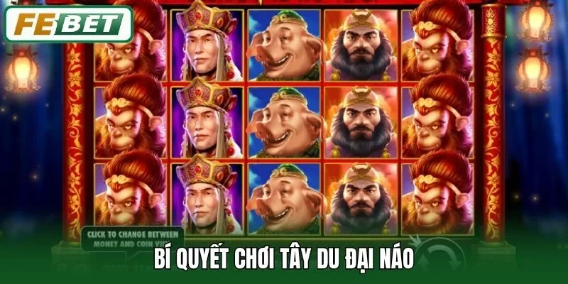 Bí quyết chơi Tây Du Đại Náo