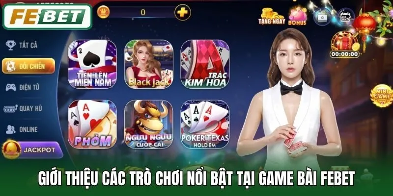 Giới thiệu các trò chơi nổi bật tại game bài Febet