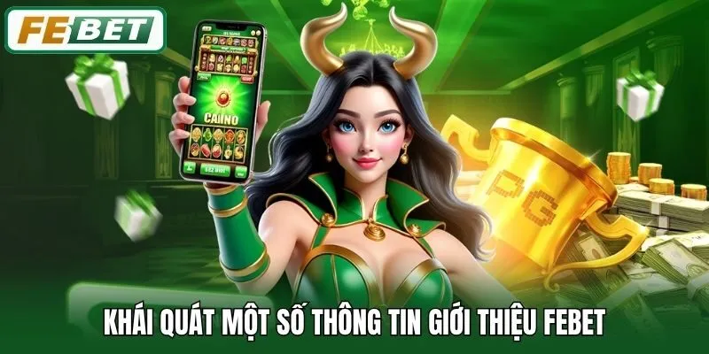 Khái quát một số thông tin giới thiệu Febet