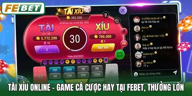 Tài Xỉu Online - Game Cá Cược Hay Tại Febet, Thưởng Lớn