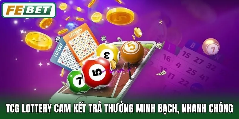 TCG Lottery cam kết trả thưởng minh bạch, nhanh chóng